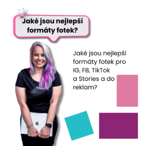 Nejlepší formáty fotek pro Instagram, Facebook, TikTok a Stories