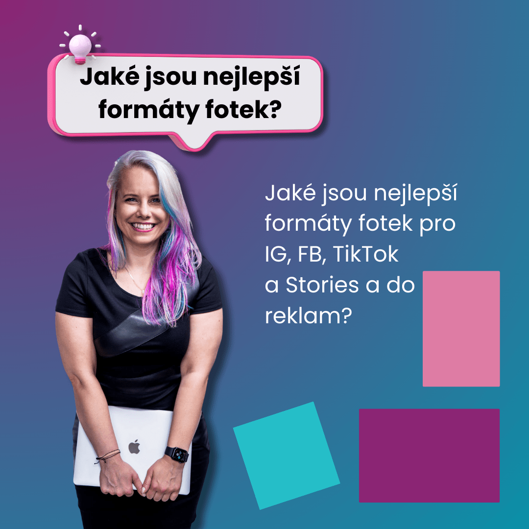 Nejlepší formáty fotek pro Instagram, Facebook, TikTok a Stories