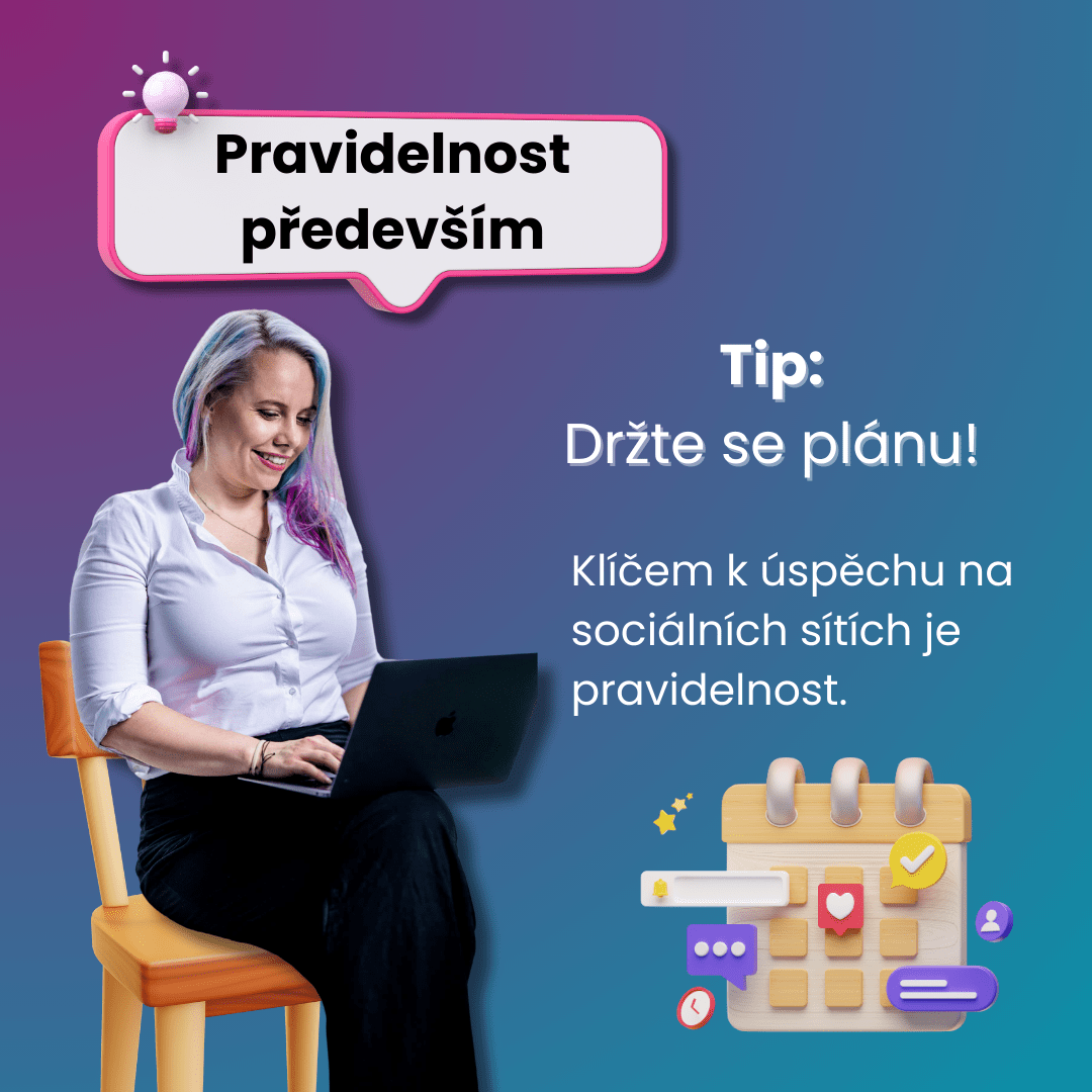 Proč je pravidelnost klíčem k úspěchu na sociálních sítích
